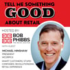 Retail Podcast 1002: Michael Hinshaw Smart Customers, Stupid Companies