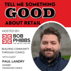 Retail Podcast 1104: Paul Landry